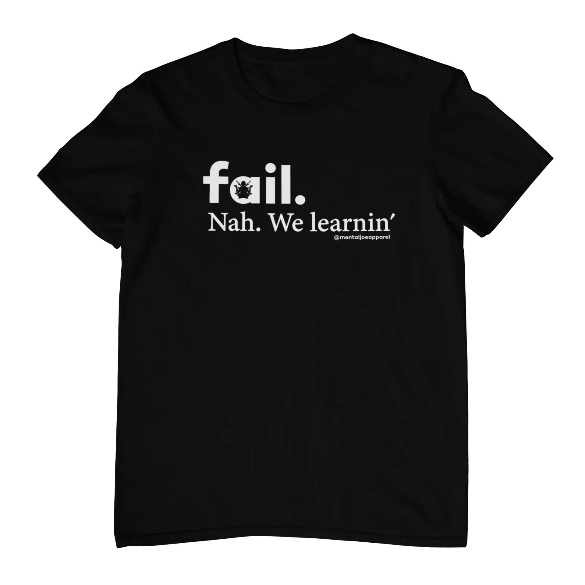 We learnin.' Mental Joe