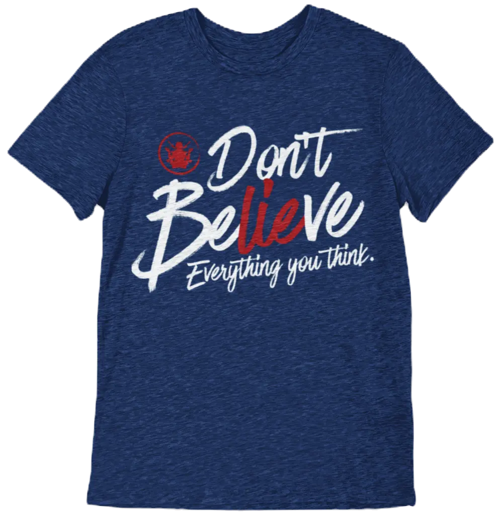 Don’t Believe Everything You Think - Mental Joe