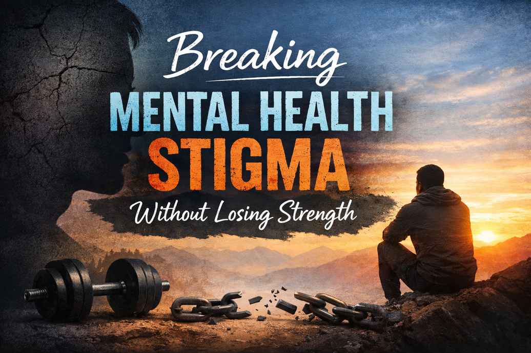 Breaking Stigma Without Losing Your Edge: How to Talk About Mental Health Without Losing Strength, Identity, or Respect