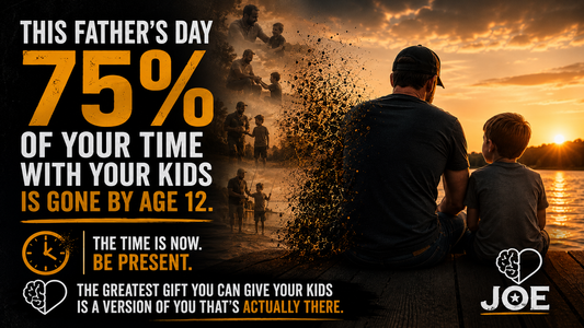 This Father's Day — 75% of Your Time With Your Kids Is Gone By Age 12 | Mental Joe