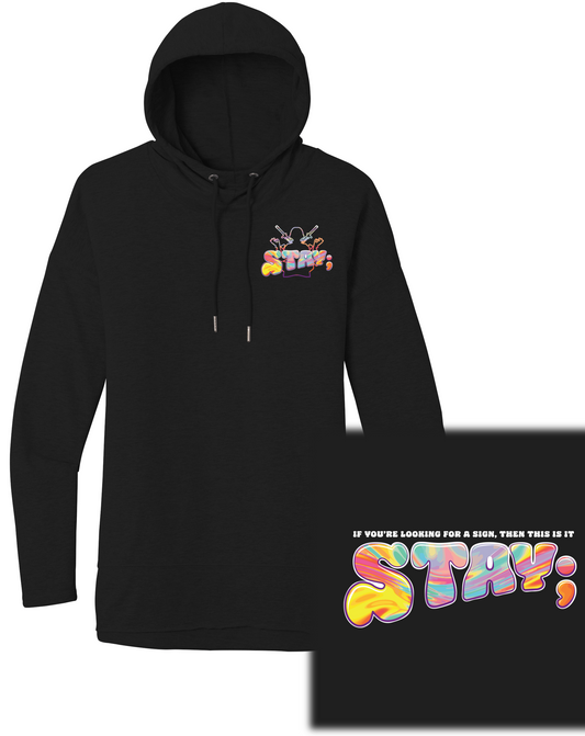 STAY; - HOODIE